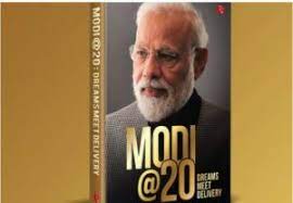 Book on Prime Minister’s 20 years journey in politics ‘Modi@20:’ to hit stands in April 2022