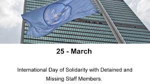 International Day of Solidarity with Detained and Missing Staff Members 2022: 25 March