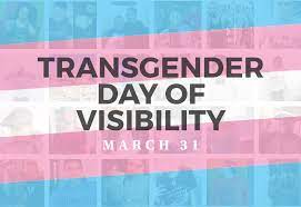 International Transgender Day of Visibility