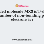 A bonded molecule MX3 is T-shaped. The number of non-bonding pairs of electrons is :