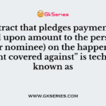 A contract that pledges payment of an agreed upon amount to the person