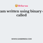 A program written using binary codes is called