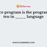 A source program is the program written in ____ language