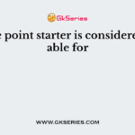 A three point starter is considered suitable for