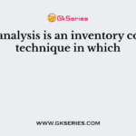 ABC analysis is an inventory control technique in which