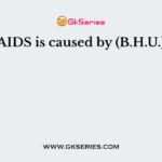 AIDS is caused by (B.H.U.)