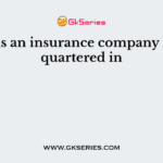 AXA is an insurance company headquartered in