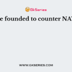 Alliance founded to counter NATO was