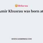 Amir Khusrau was born at?