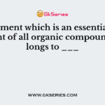 An element which is an essential constituent of all organic compounds belongs to ___