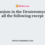 An organism in the Deuteromycota has all the following except