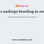 Atoms undergo bonding in order to ____________