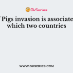 Bay of Pigs invasion is associated with which two countries