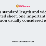 Besides standard length and width of a corrugated sheet, one important dimension usually considered is