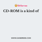 CD-ROM is a kind of