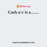 Cash a/c is a.........