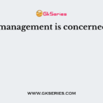 Cash management is concerned with