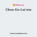Chou-En-Lai was