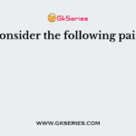 Consider the following pairs