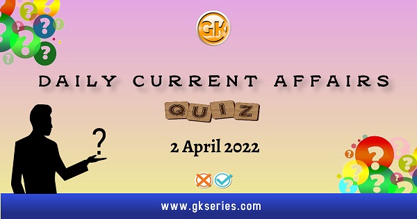 Daily Current Affairs Quiz