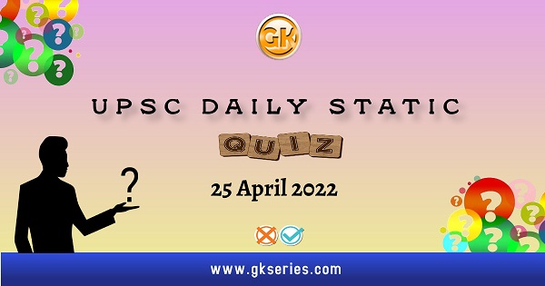 UPSC Daily Static Quiz