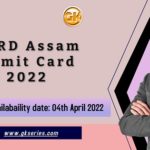 Admit card availabaility date: 04th April 2022