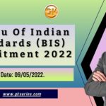 Bureau Of Indian Standards (BIS) Recruitment 2022