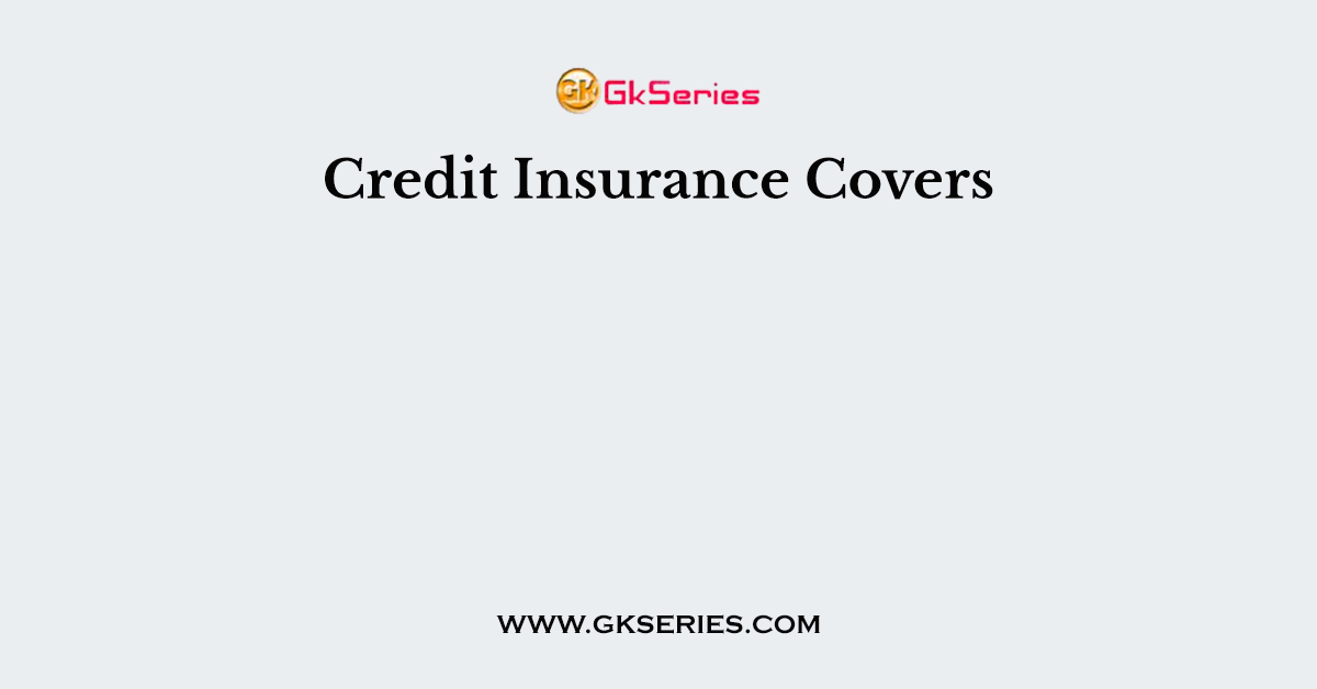 Credit Insurance Covers