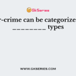 Cyber-crime can be categorized into ________ types