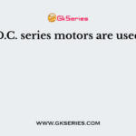 D.C. series motors are used
