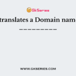 DNS translates a Domain name into _________