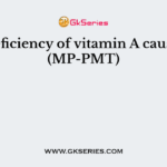 Deficiency of vitamin A causes (MP-PMT)