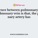 Difference between pulmonary artery and pulmonary vein is that, the pulmonary artery has