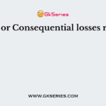 Direct or Consequential losses refer to
