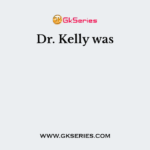 Dr. Kelly was