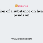 Expansion of a substance on heating depends on