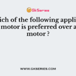 For which of the following applications a D.C. motor is preferred over an A.C. motor ?