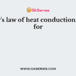 Fourier's law of heat conduction is valid for