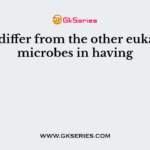 Fungi differ from the other eukaryotic microbes in having