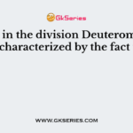 Fungi in the division Deuteromycota are characterized by the fact that