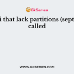 Fungi that lack partitions (septa) are called