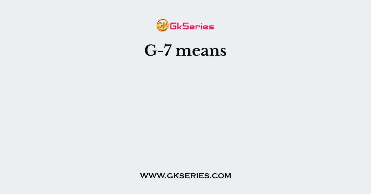 G-7 means