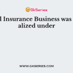 General Insurance Business was nationalized under