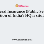 General Insurance (Public Sector) Association of India’s HQ is situtated in?