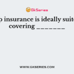 Group insurance is ideally suited for covering _______