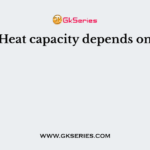 Heat capacity depends on