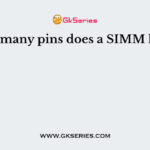 How many pins does a SIMM have?