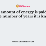 If the amount of energy is paid for a definite number of years it is known as