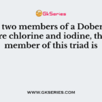 If the two members of a Dobereiner triad are chlorine and iodine, the third member of this triad is