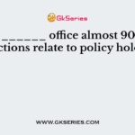 In LICs ______ office almost 90% of the functions relate to policy holders